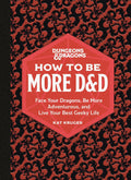 Dungeons & Dragons: How to Be More D&D