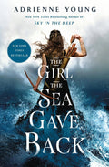 Girl The Sea Gave Back A Novel