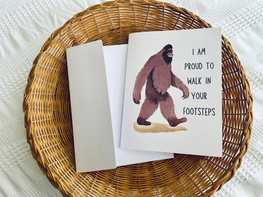 Bigfoot Father’s Day Card for Dad “walk in your footsteps”