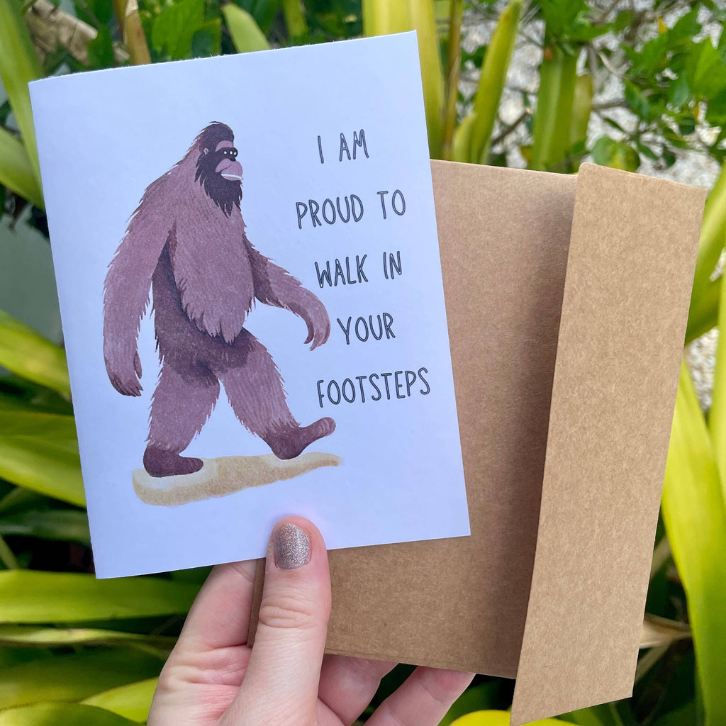 Bigfoot Father’s Day Card for Dad “walk in your footsteps”