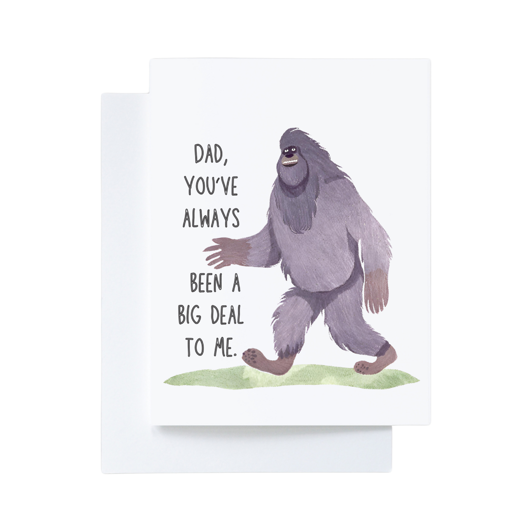 Bigfoot Card for Dad on Father’s Day “You’ve always been a…