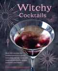 Witchy Cocktails by Cerridwen Greenleaf
