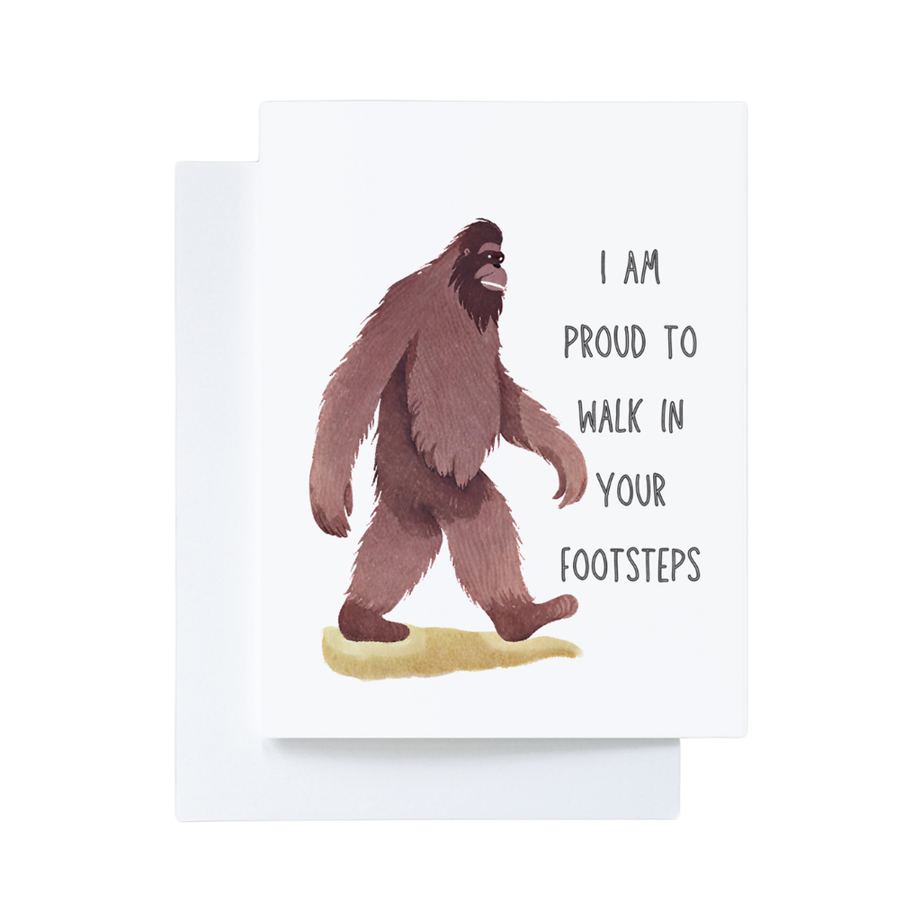 Bigfoot Father’s Day Card for Dad “walk in your footsteps”