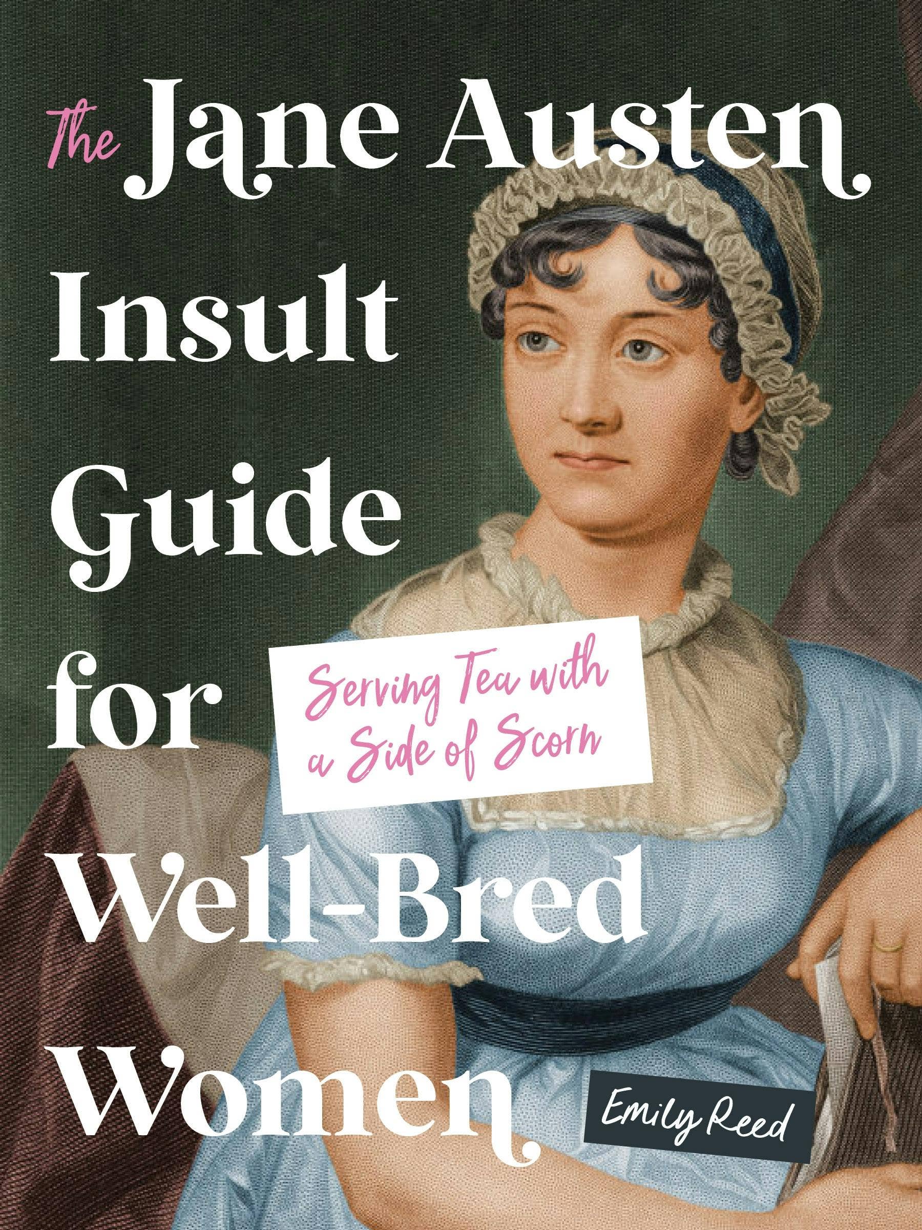 Jane Austen Insult Guide: Tea & Scorn Edition