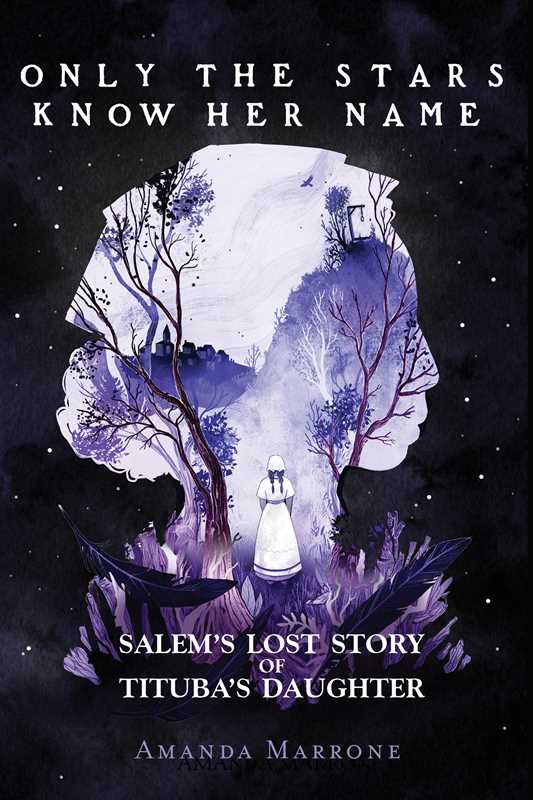 Only the Stars Know Her Name by Amanda Marrone