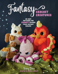 Fantasy Crochet: 28 Easy Patterns For Chonky Creatures