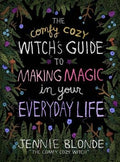 The Comfy Cozy Witch’s Guide to Making Magic